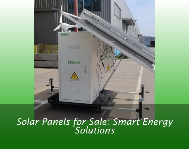 Solar Panels for Sale: Smart Energy Solutions